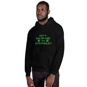 Let's Get Ready To Stumble - Unisex Hoodie