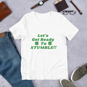 Let's Get Ready To Stumble - Short-Sleeve Unisex T-Shirt