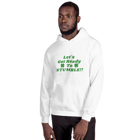 Let's Get Ready To Stumble - Unisex Hoodie